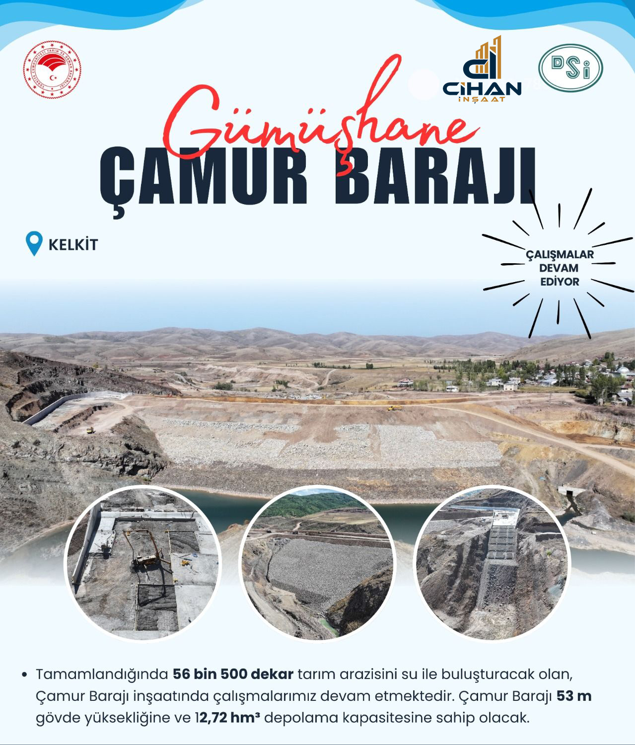 Gümüşhane Çamur Barajı Firmamız Uhdesinde Kalmıştır.